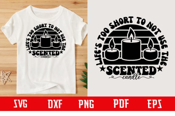 Download Life’s Short Not Use Scented Candle Svg - Scented candle Collection